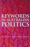 Keywords in Australian Politics - Rodney Smith,Ariadne Vromen,Ian Cook - cover