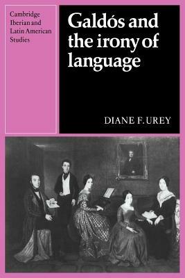 Galdos and the Irony of Language - Diane F. Urey - cover