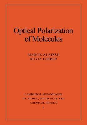 Optical Polarization of Molecules - Marcis Auzinsh,Ruvin Ferber - cover