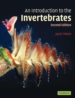 An Introduction to the Invertebrates - Janet Moore - cover