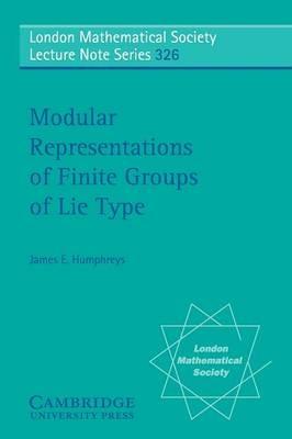 Modular Representations of Finite Groups of Lie Type - James E. Humphreys - cover