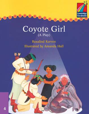 Cambridge Plays: Coyote Girl ELT Edition - Rosalind Kerven - cover