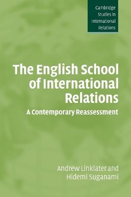 The English School of International Relations: A Contemporary Reassessment - Andrew Linklater,Hidemi Suganami - cover