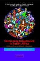 Overcoming Intolerance in South Africa: Experiments in Democratic Persuasion - James L. Gibson,Amanda Gouws - cover