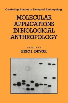 Molecular Applications in Biological Anthropology - cover