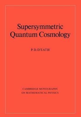 Supersymmetric Quantum Cosmology - P. D. D'Eath - cover