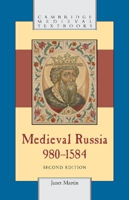 Medieval Russia, 980-1584 - Janet Martin - cover