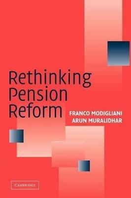 Rethinking Pension Reform - Franco Modigliani,Arun Muralidhar - cover