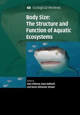 Body Size: The Structure and Function of Aquatic Ecosystems - cover