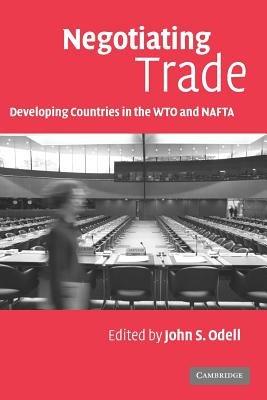 Negotiating Trade: Developing Countries in the WTO and NAFTA - cover