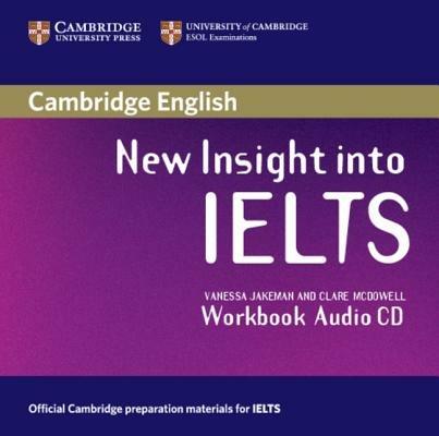 New Insight into IELTS Workbook Audio CD - Vanessa Jakeman,Clare McDowell - cover