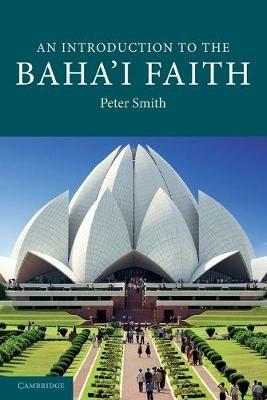 An Introduction to the Baha'i Faith - Peter Smith - cover