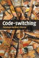 Code-switching - Penelope Gardner-Chloros - cover