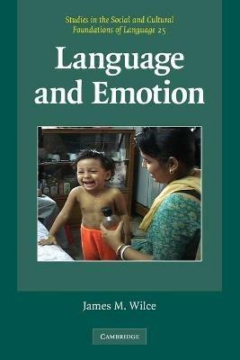Language and Emotion - James M. Wilce - cover