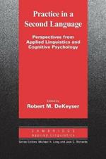 Practice in a Second Language: Perspectives from Applied Linguistics and Cognitive Psychology