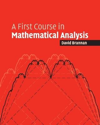 A First Course in Mathematical Analysis - David Alexander Brannan - cover