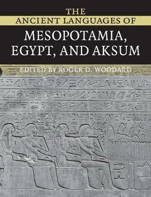 The Ancient Languages of Mesopotamia, Egypt and Aksum - cover