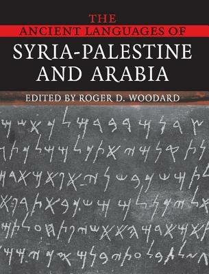 The Ancient Languages of Syria-Palestine and Arabia - cover