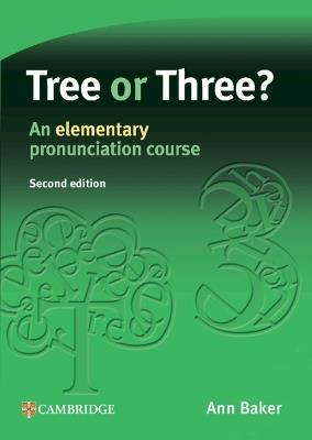 Tree or Three?: An Elementary Pronunciation Course - Ann Baker - cover