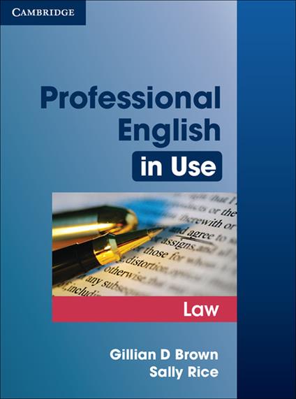 Professional English in Use Law - Gillian D. Brown,Sally Rice - cover
