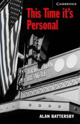 This Time It's Personal Level 6 Advanced Book with Audio CDs (3) Pack - Alan Battersby - cover