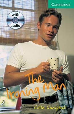 The Ironing Man Level 3 Lower Intermediate with Audio CDs (2) - Colin Campbell - cover
