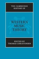 The Cambridge History of Western Music Theory