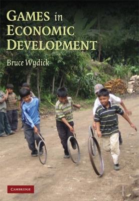 Games in Economic Development - Bruce Wydick - cover