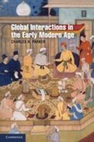 Global Interactions in the Early Modern Age, 1400-1800 - Charles H. Parker - cover