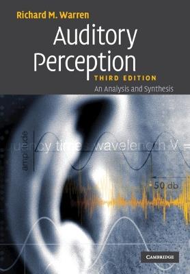 Auditory Perception: An Analysis and Synthesis - Richard M. Warren - cover