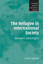 The Refugee in International Society: Between Sovereigns