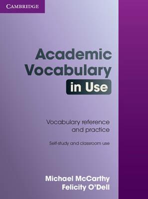 Academic Vocabulary in Use with Answers - Michael McCarthy,Felicity O'Dell - cover