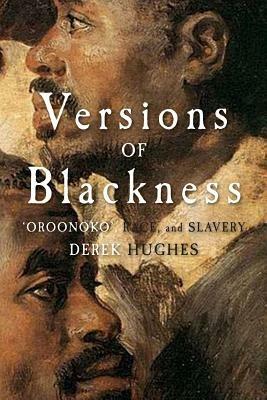 Versions of Blackness: Key Texts on Slavery from the Seventeenth Century - cover
