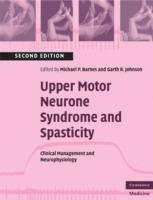 Upper Motor Neurone Syndrome and Spasticity: Clinical Management and Neurophysiology - cover