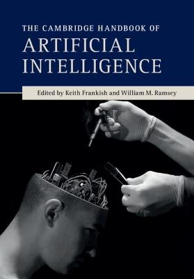 The Cambridge Handbook of Artificial Intelligence - cover