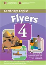 Cambridge Young Learners English Tests Flyers 4 Student's Book: Examination Papers from the University of Cambridge ESOL Examinations