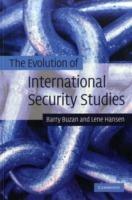 The Evolution of International Security Studies - Barry Buzan,Lene Hansen - cover
