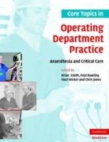 Core Topics in Operating Department Practice: Anaesthesia and Critical Care - cover