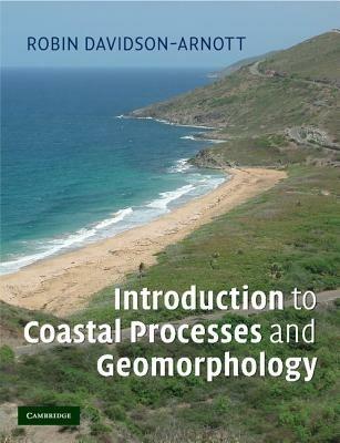 Introduction to Coastal Processes and Geomorphology - Robin Davidson-Arnott - cover