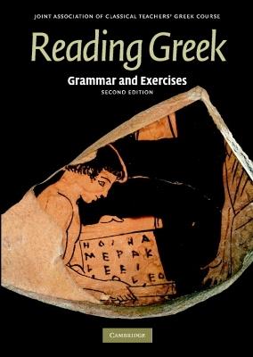 Reading Greek: Grammar and Exercises - Joint Association of Classical Teachers - cover
