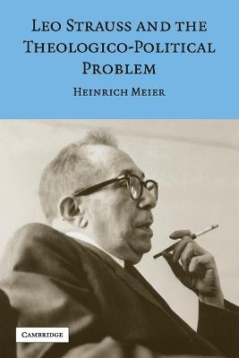 Leo Strauss and the Theologico-Political Problem - Heinrich Meier - cover