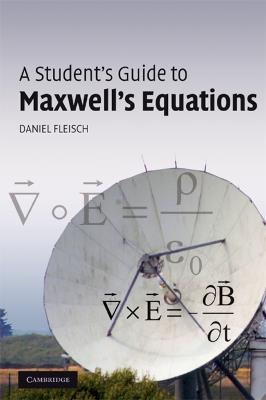 A Student's Guide to Maxwell's Equations - Daniel Fleisch - cover