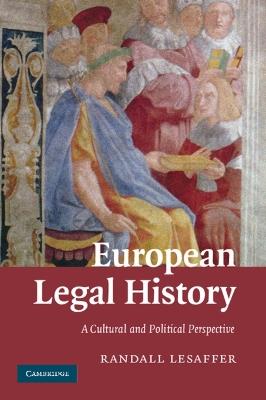 European Legal History: A Cultural and Political Perspective - Randall Lesaffer - cover