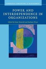 Power and Interdependence in Organizations