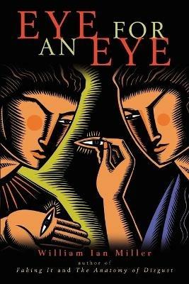 Eye for an Eye - William Ian Miller - cover