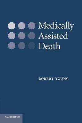 Medically Assisted Death - Robert Young - cover