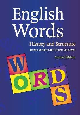 English Words: History and Structure - Donka Minkova,Robert Stockwell - cover