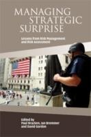 Managing Strategic Surprise: Lessons from Risk Management and Risk Assessment - cover