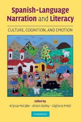 Spanish-Language Narration and Literacy: Culture, Cognition, and Emotion - cover
