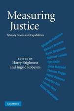 Measuring Justice: Primary Goods and Capabilities